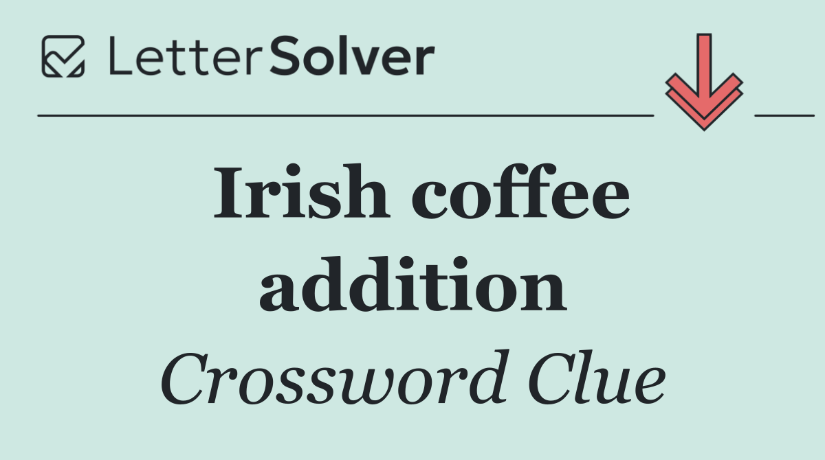Irish coffee addition