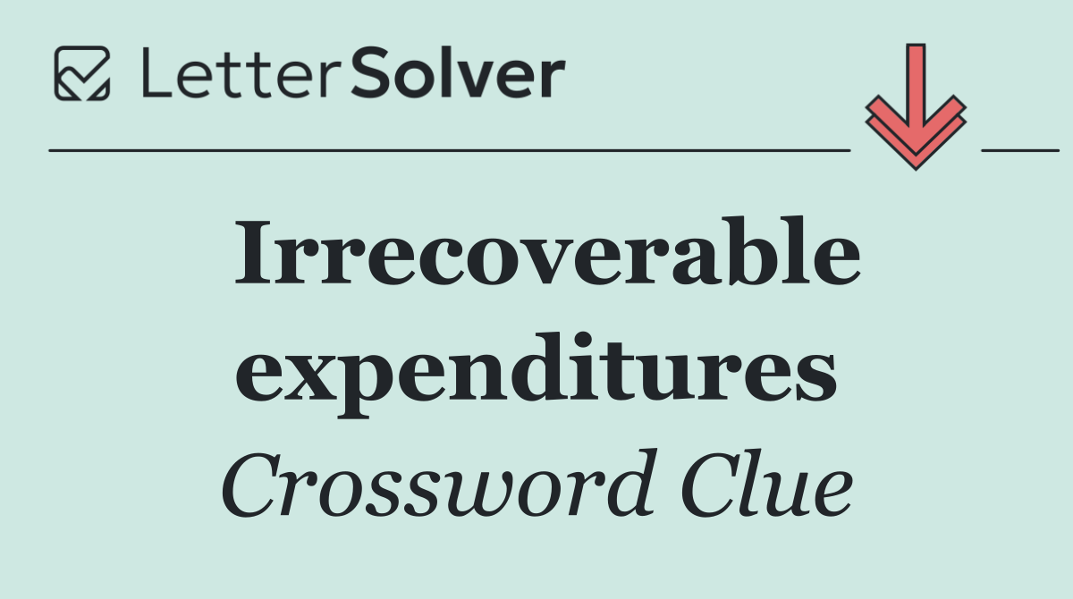 Irrecoverable expenditures