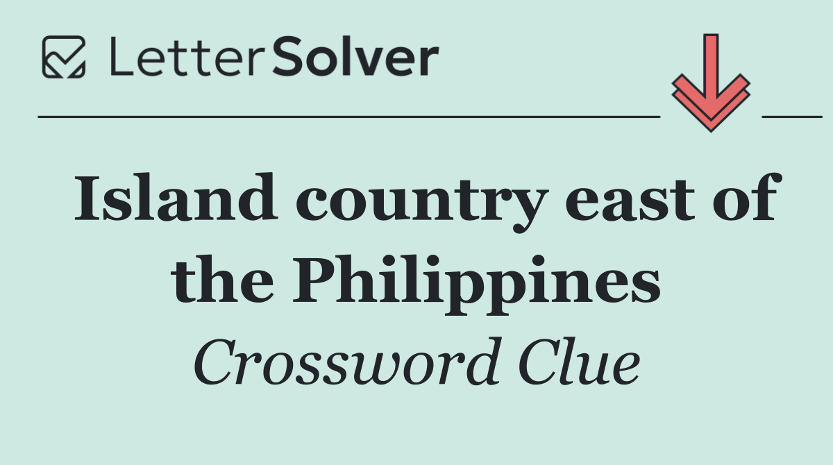 Island country east of the Philippines