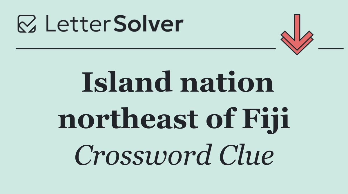 Island nation northeast of Fiji