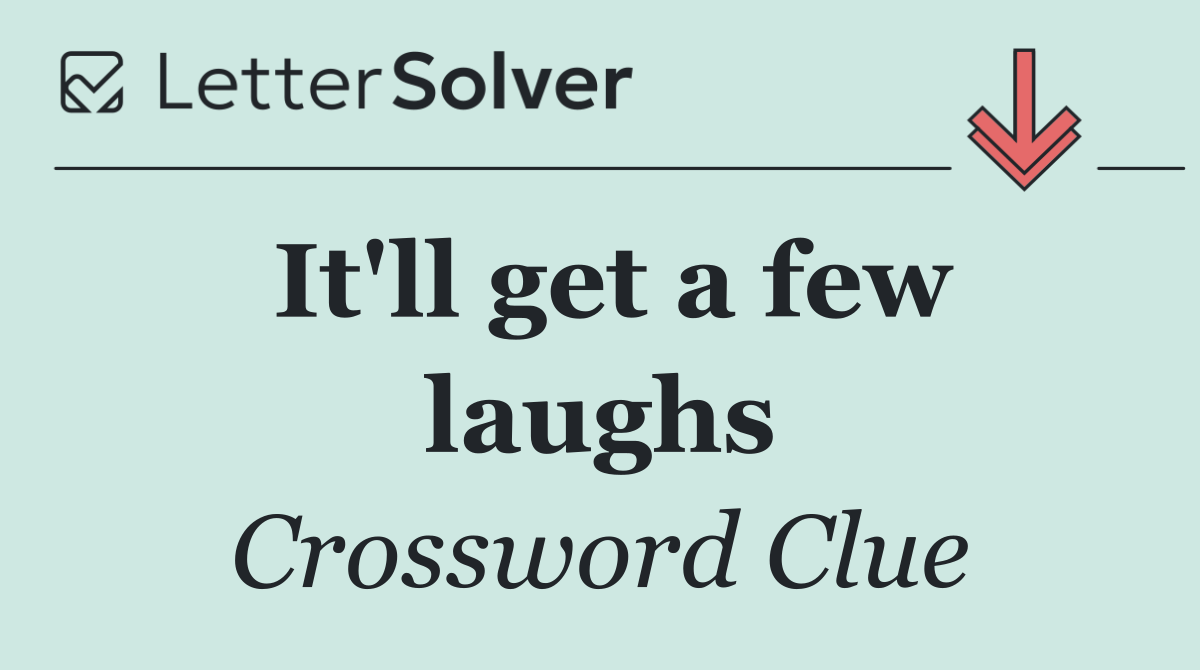 It'll get a few laughs