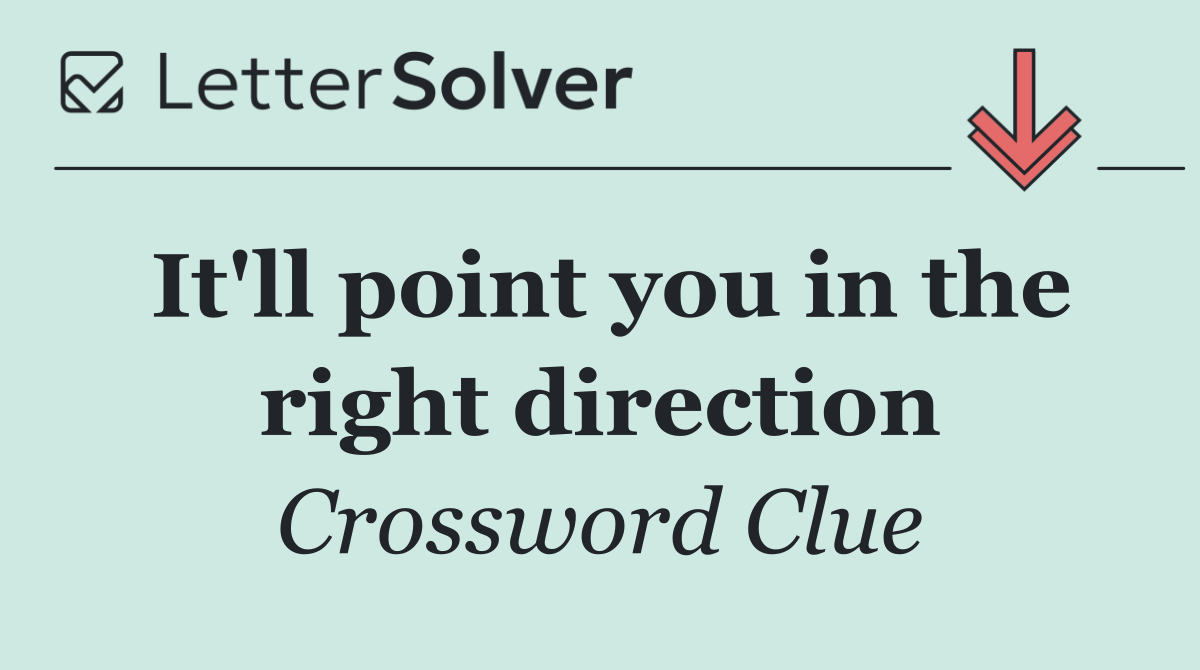 It'll point you in the right direction