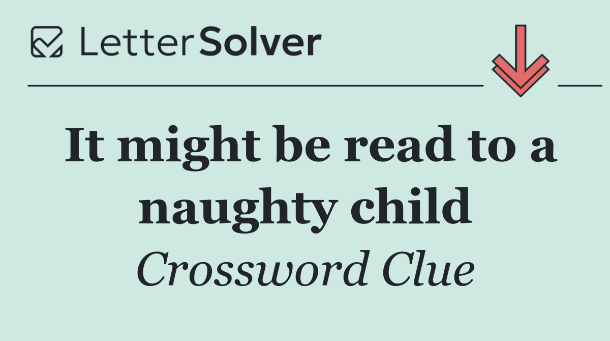 It might be read to a naughty child