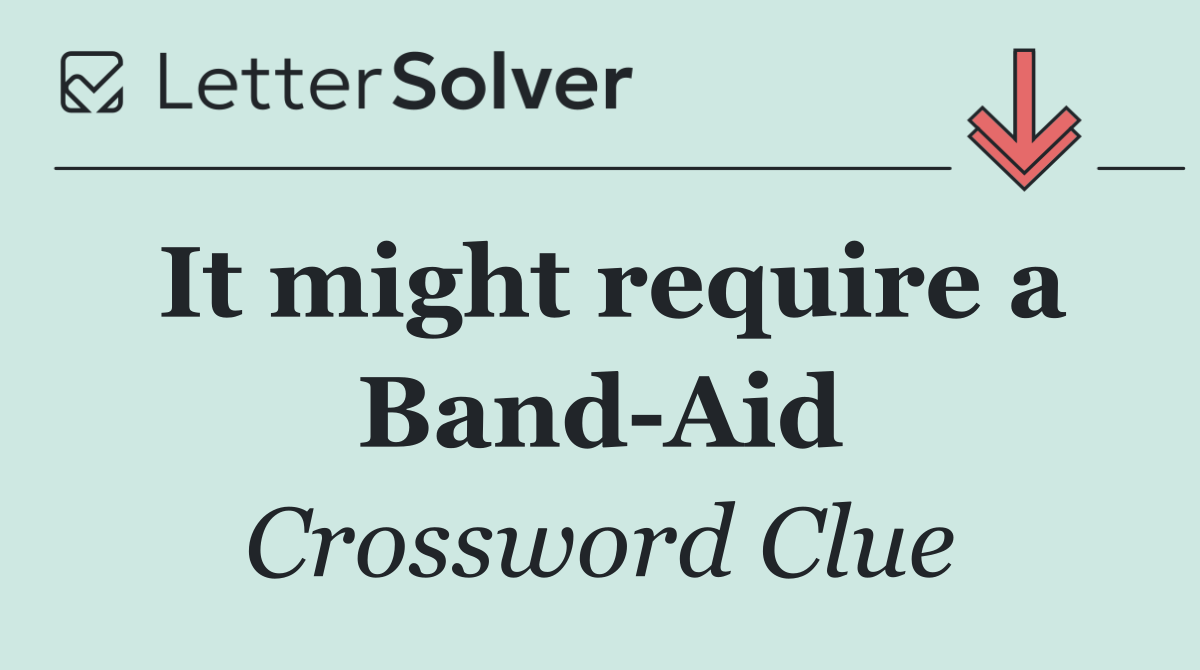 It might require a Band Aid