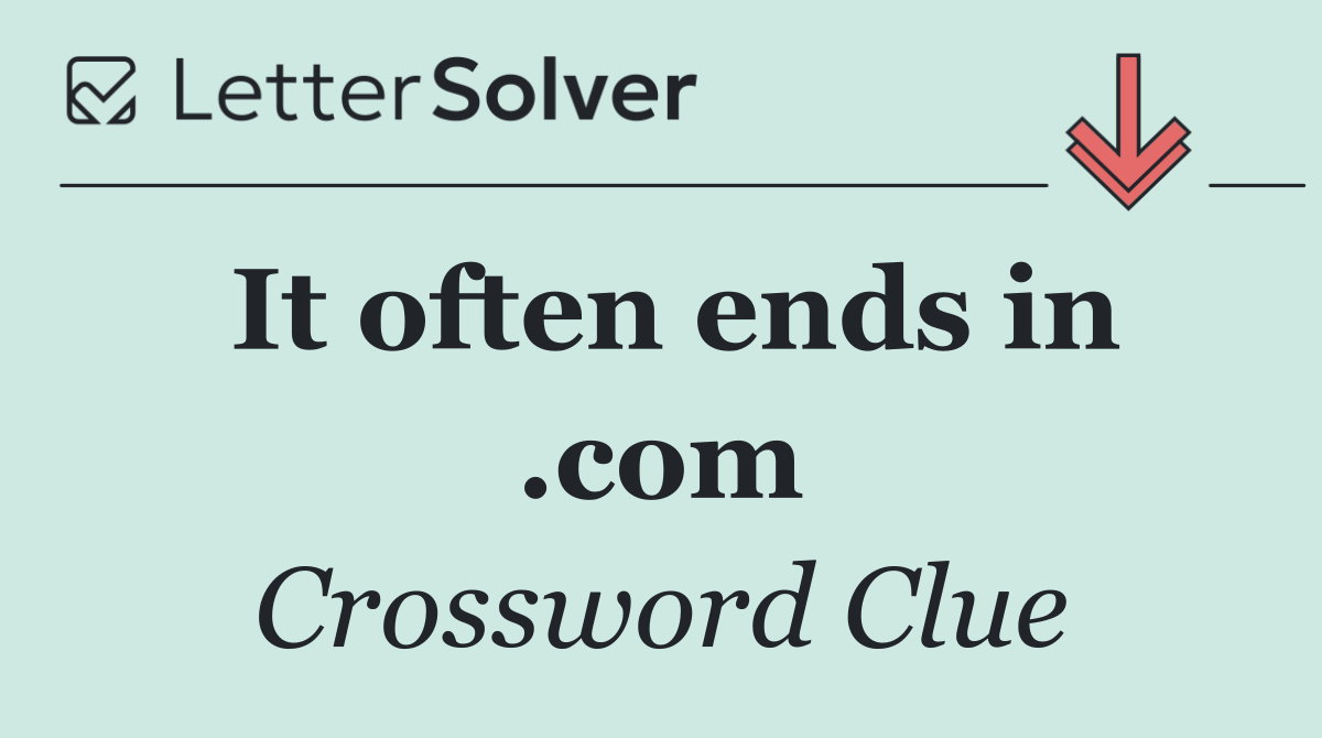 It often ends in .com