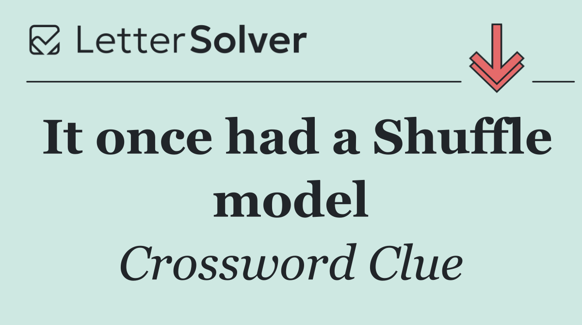 It once had a Shuffle model