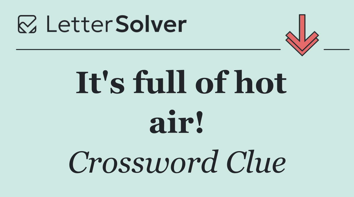 It's full of hot air!