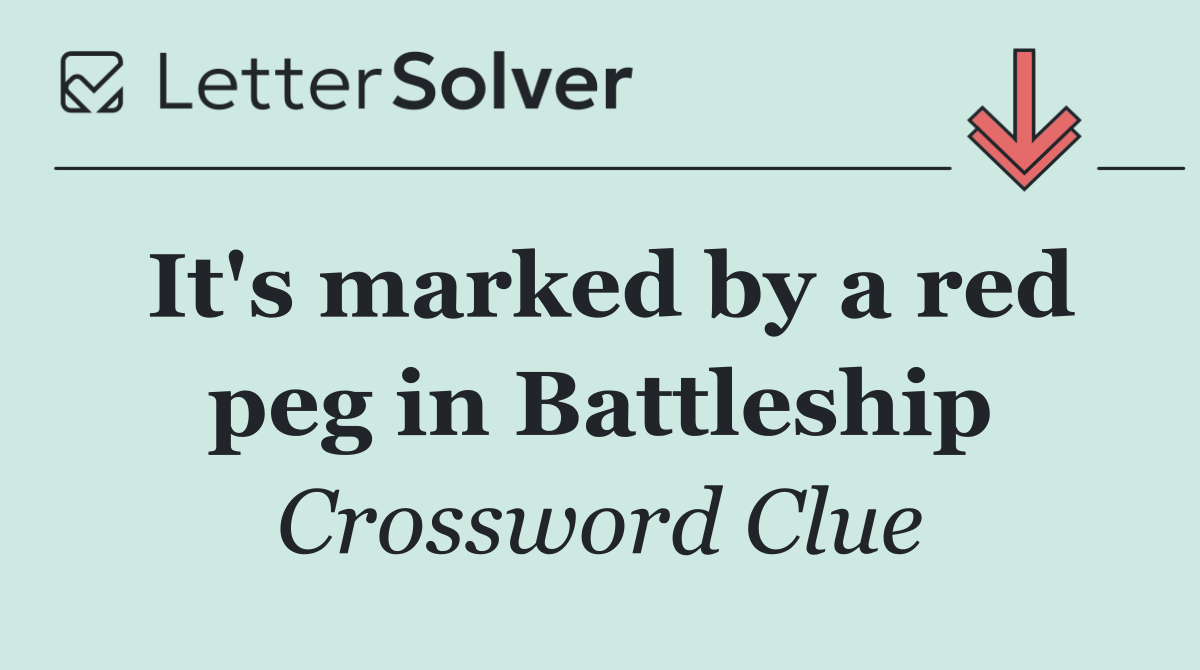 It's marked by a red peg in Battleship