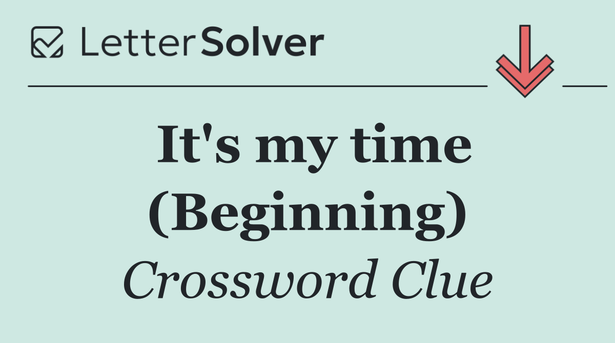 It's my time (Beginning)