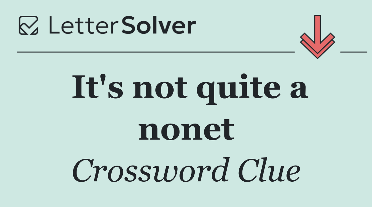 It's not quite a nonet