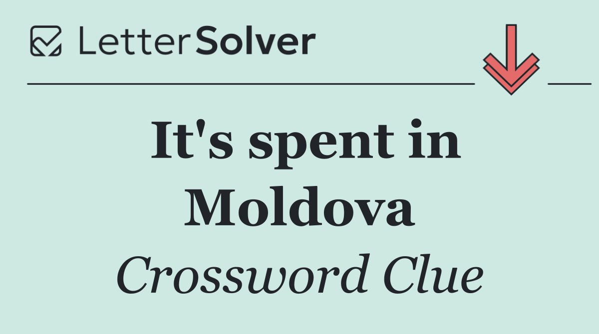 It's spent in Moldova