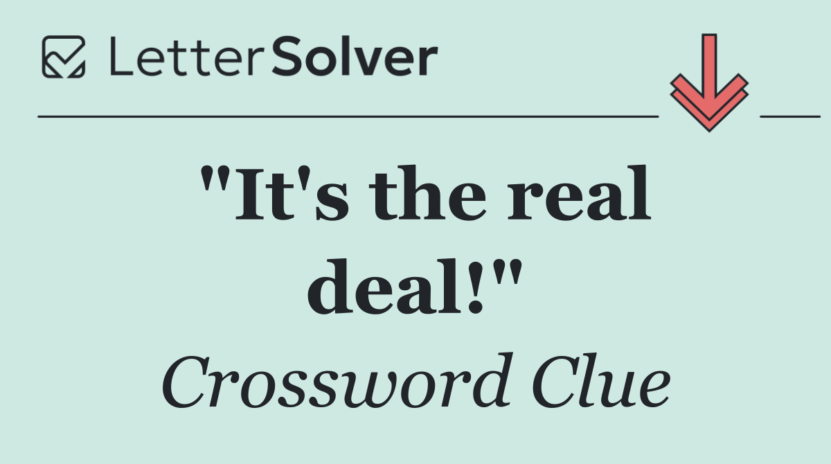"It's the real deal!"