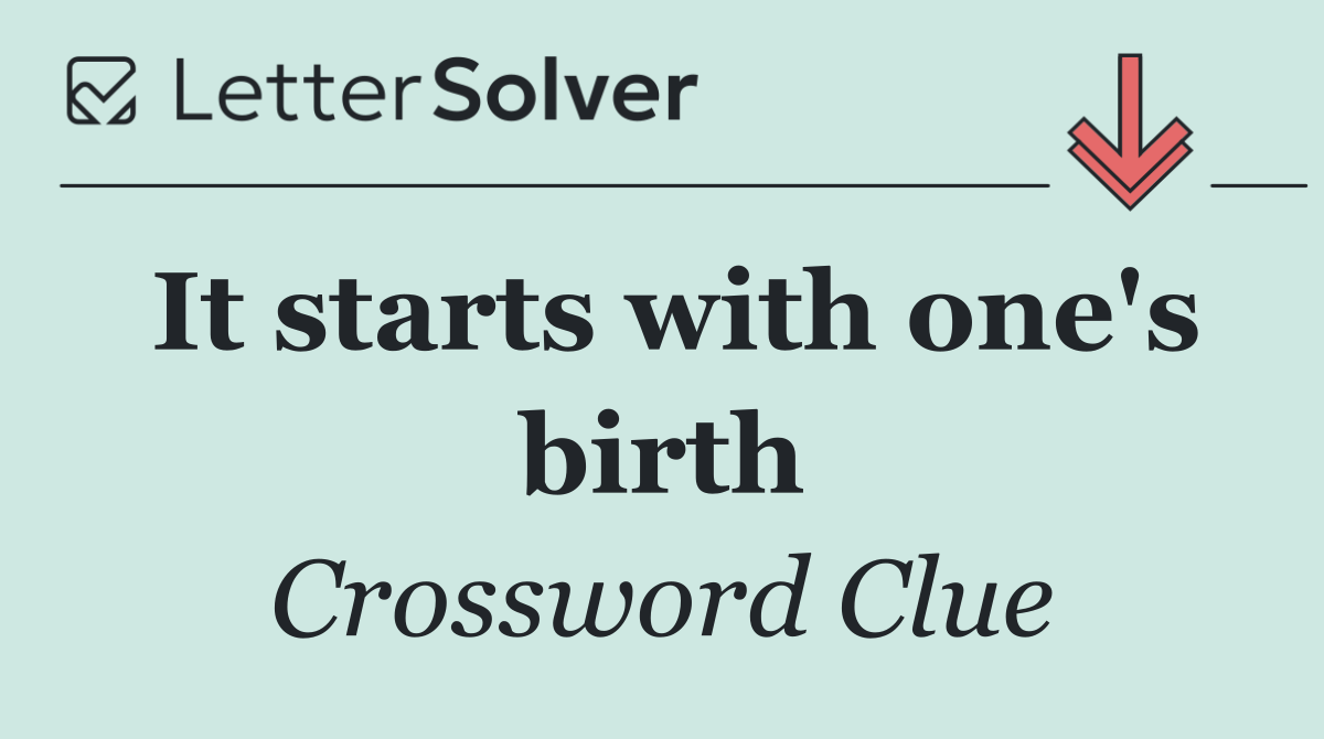 It starts with one's birth