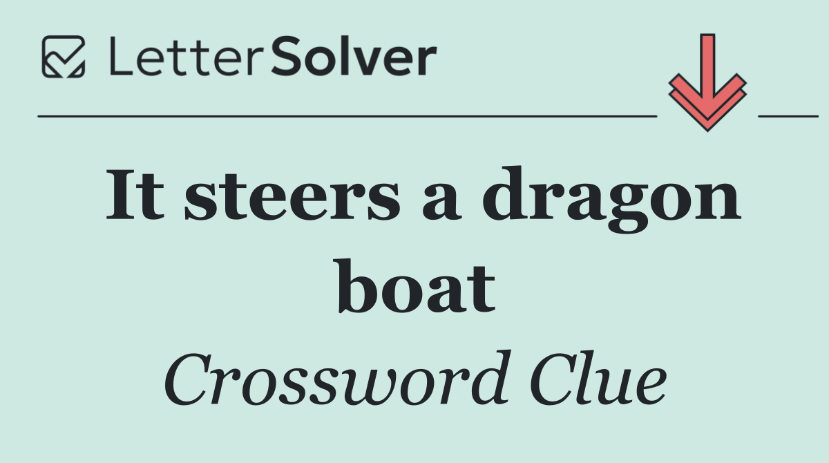 It steers a dragon boat