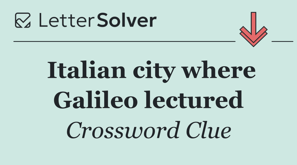 Italian city where Galileo lectured