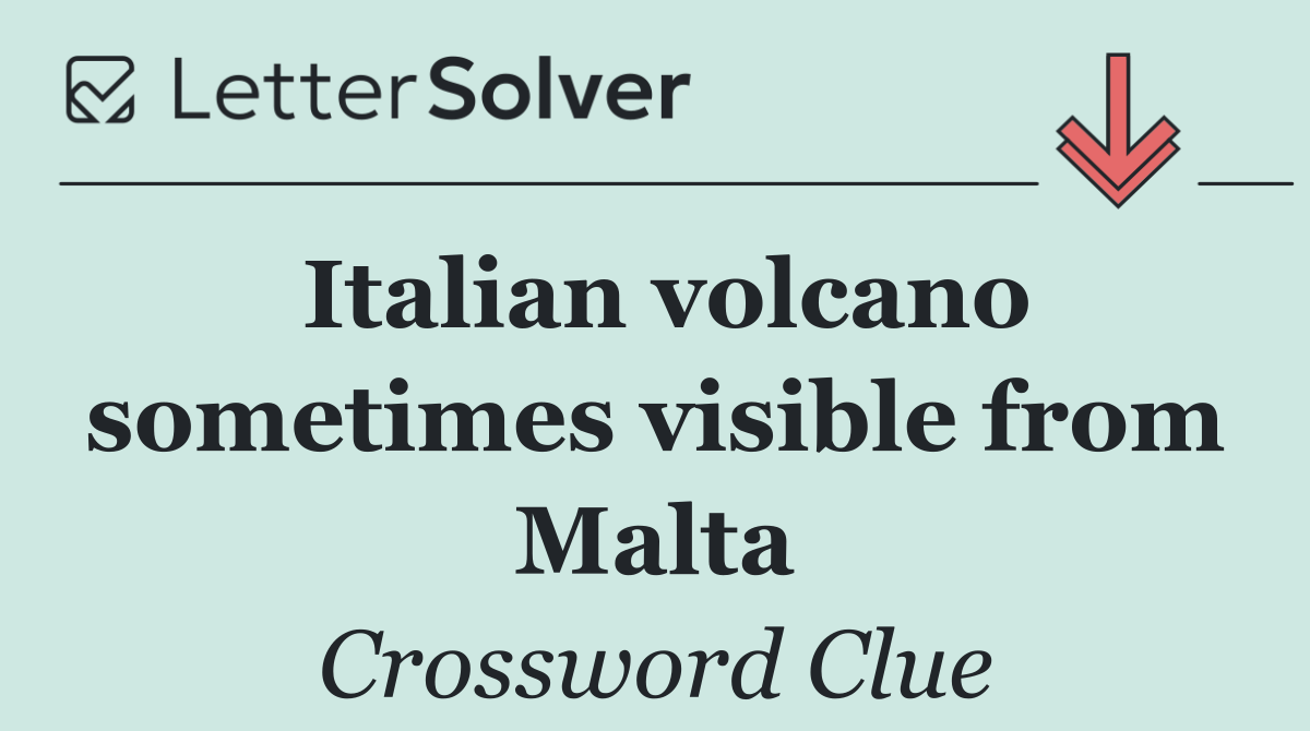 Italian volcano sometimes visible from Malta
