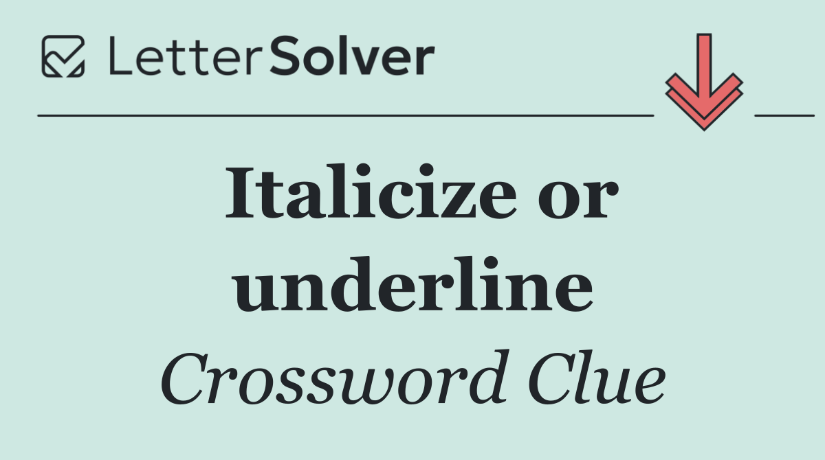 Italicize or underline