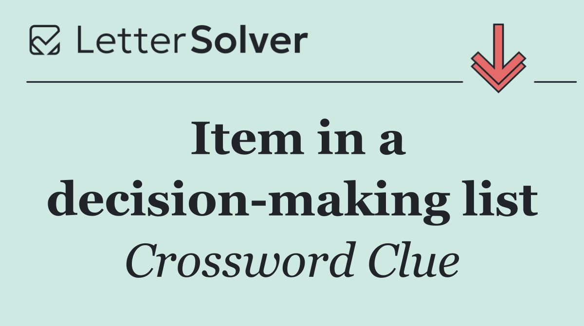 Item in a decision making list