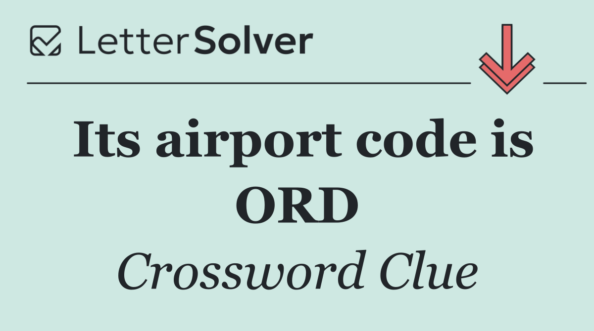 Its airport code is ORD