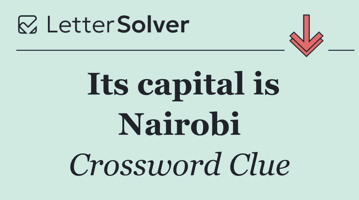 Its capital is Nairobi