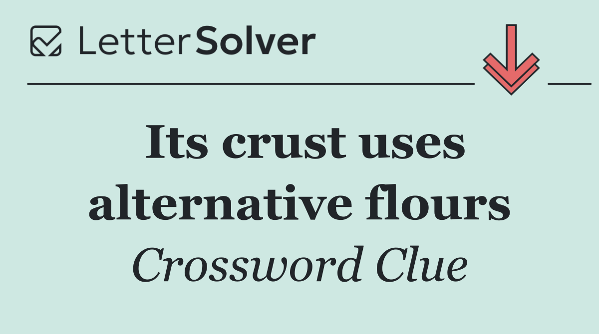 Its crust uses alternative flours