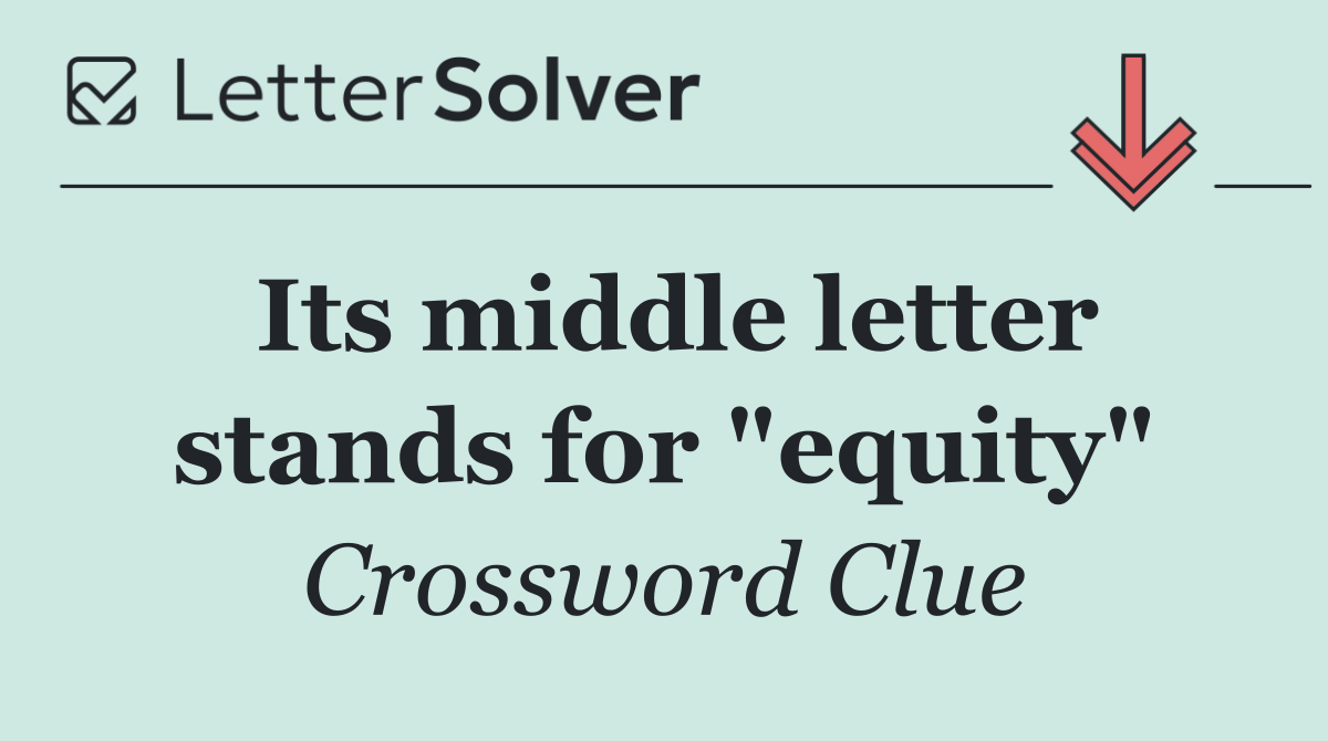 Its middle letter stands for "equity"