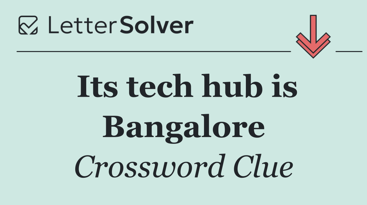 Its tech hub is Bangalore
