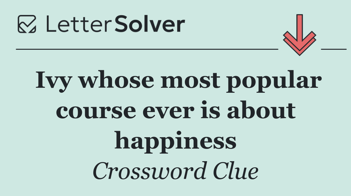 Ivy whose most popular course ever is about happiness