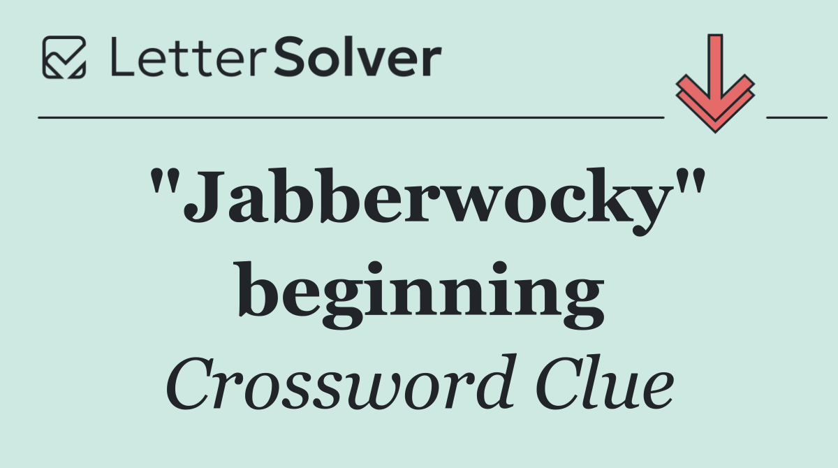 "Jabberwocky" beginning