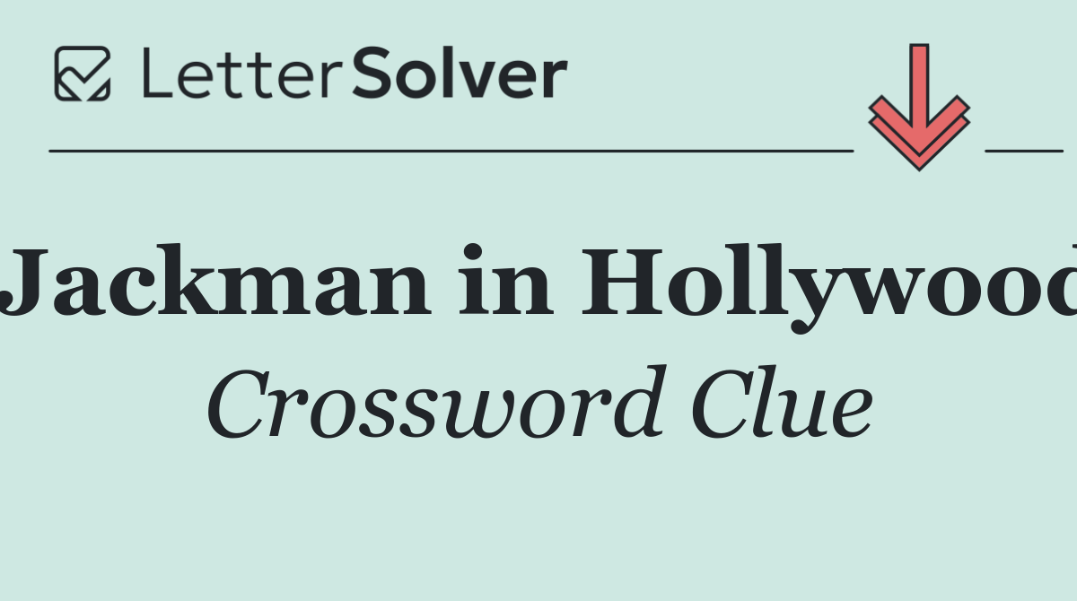 Jackman in Hollywood