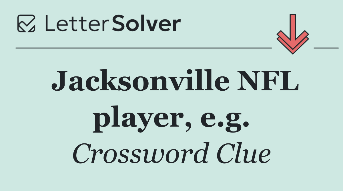 Jacksonville NFL player, e.g.