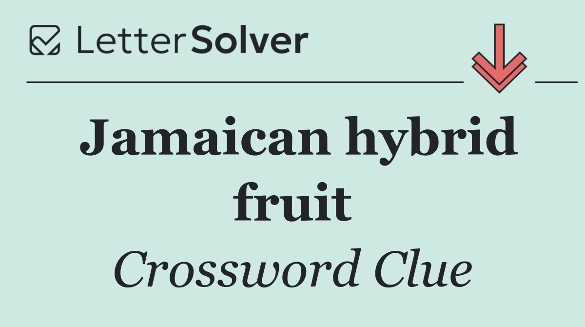 Jamaican hybrid fruit