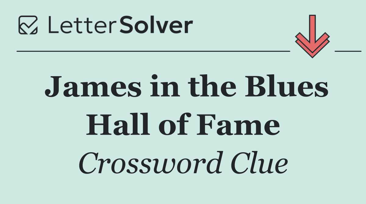 James in the Blues Hall of Fame