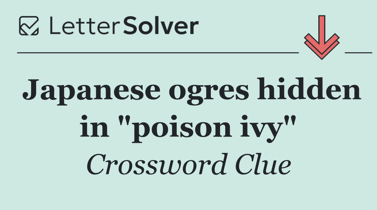 Japanese ogres hidden in "poison ivy"