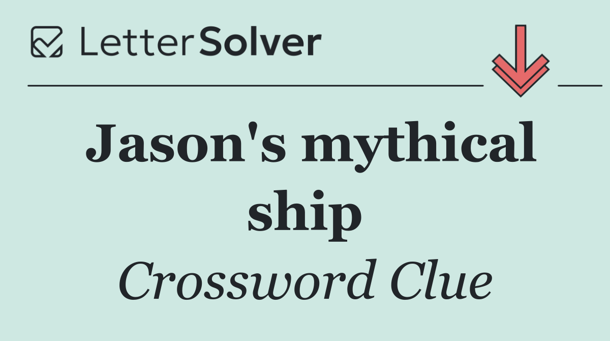 Jason's mythical ship