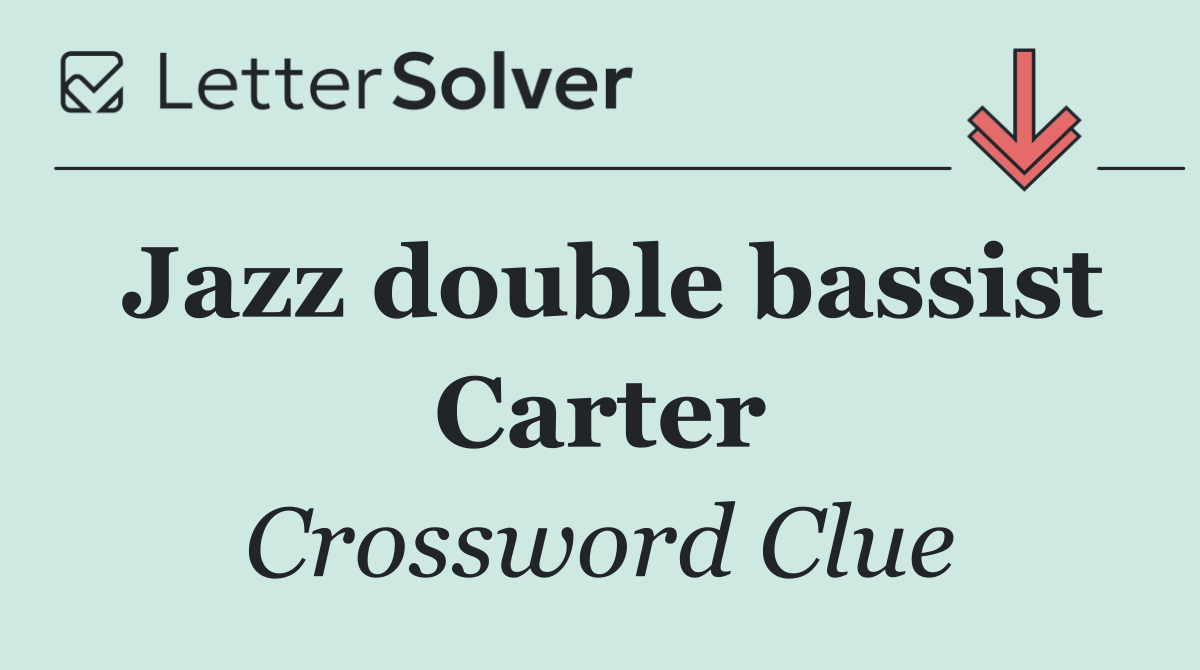 Jazz double bassist Carter