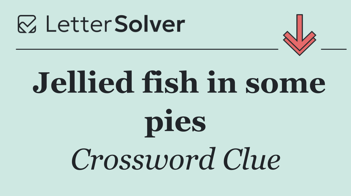 Jellied fish in some pies