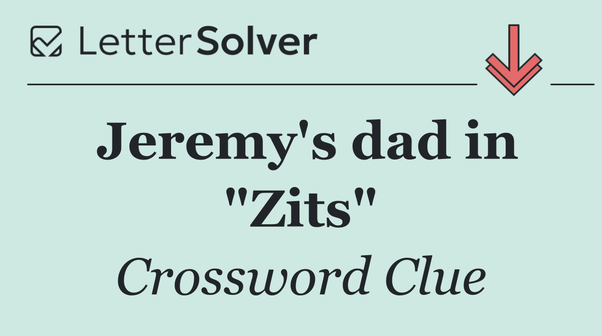 Jeremy's dad in "Zits"