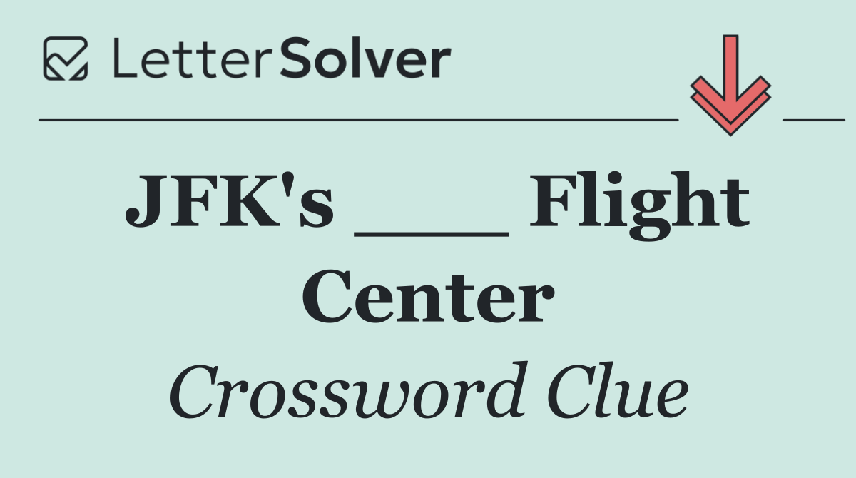 JFK's ___ Flight Center