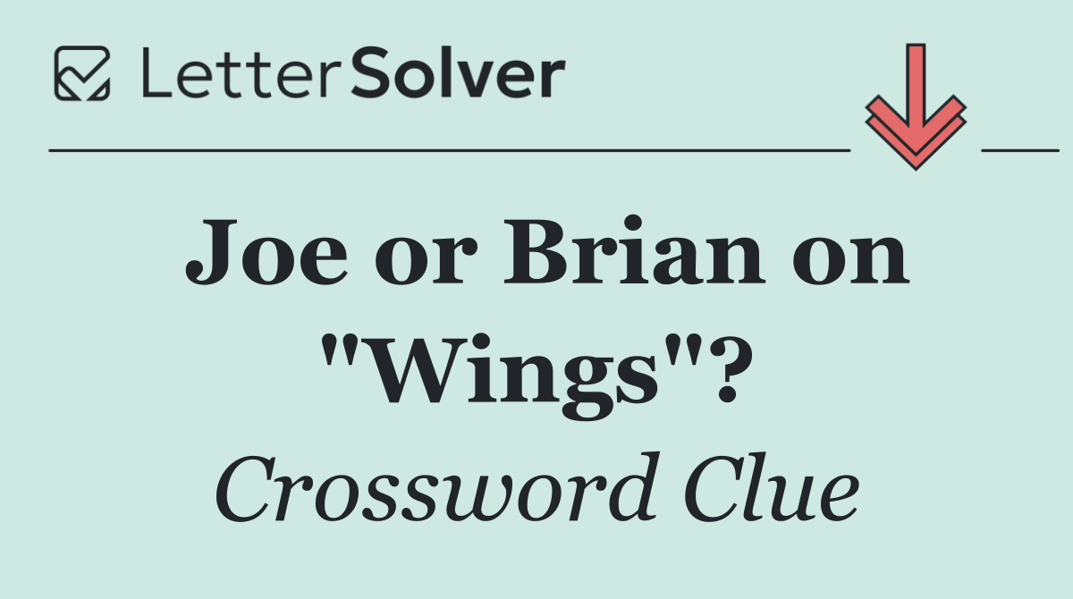 Joe or Brian on "Wings"?