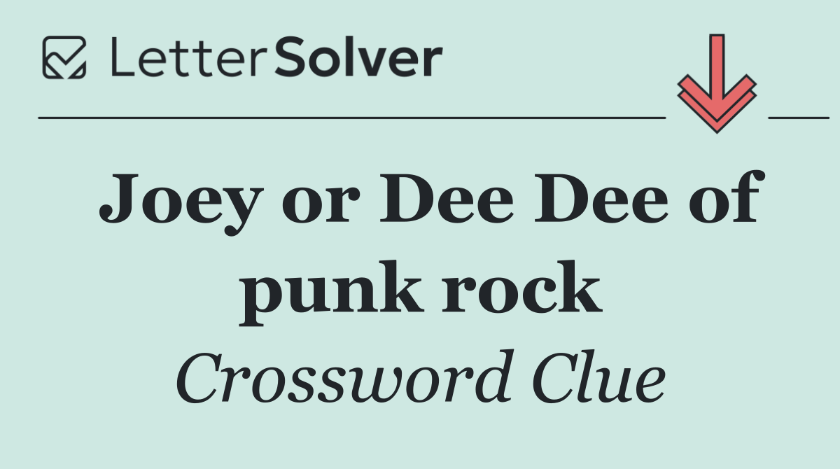 Joey or Dee Dee of punk rock