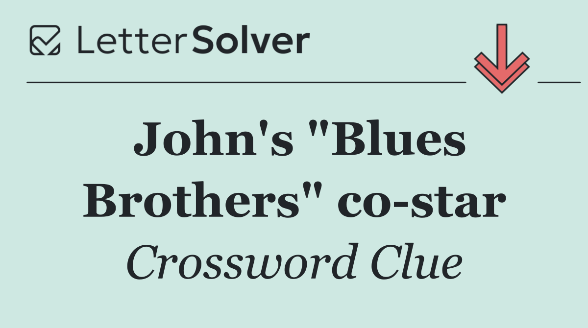 John's "Blues Brothers" co star