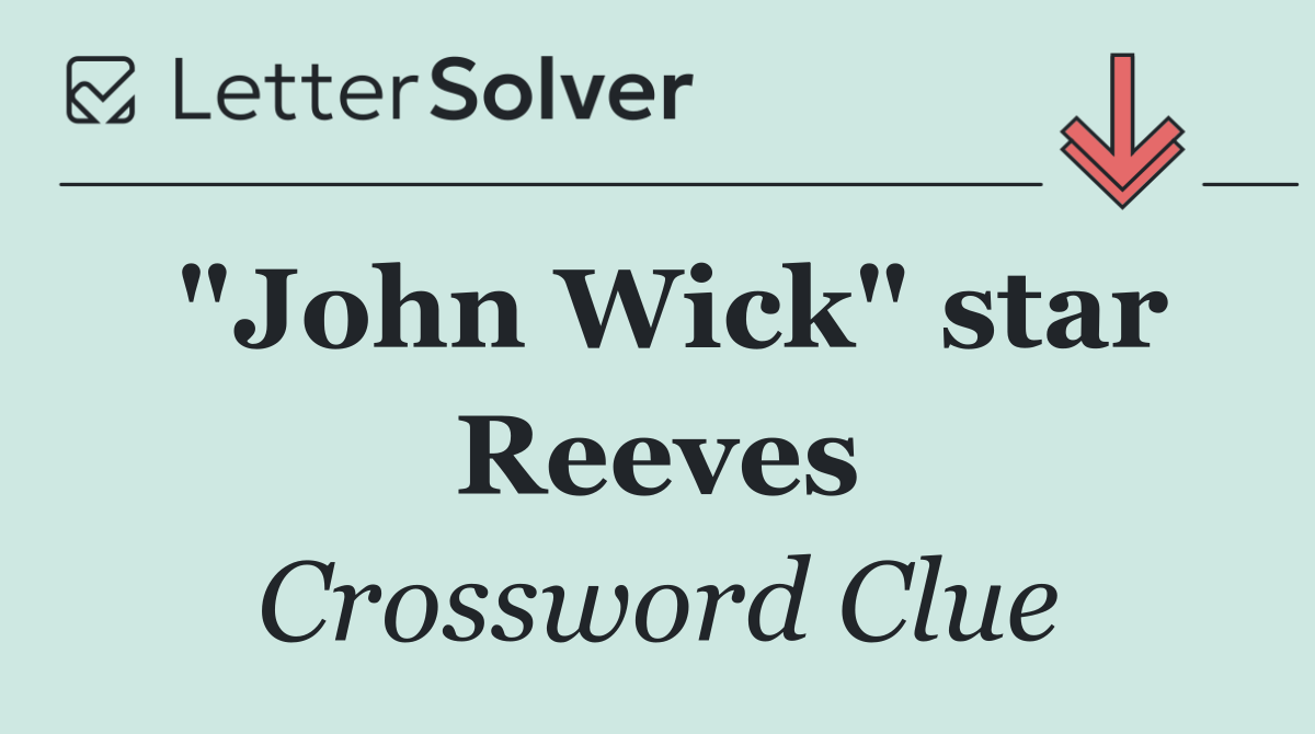 "John Wick" star Reeves