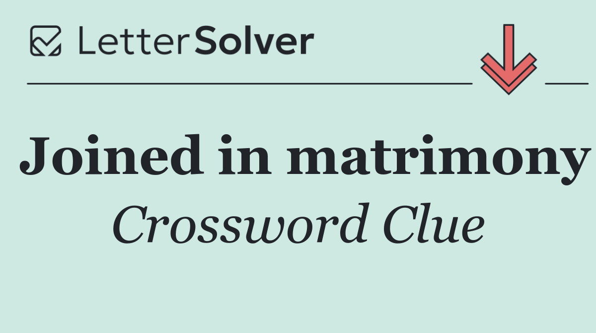 Joined in matrimony