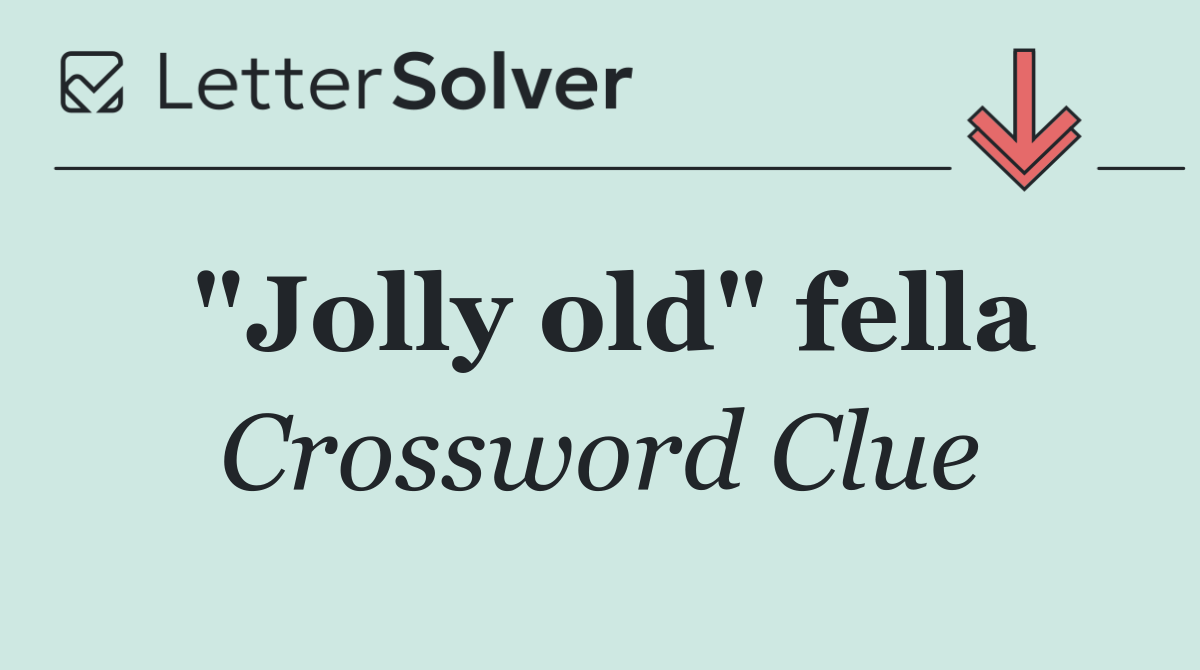 "Jolly old" fella