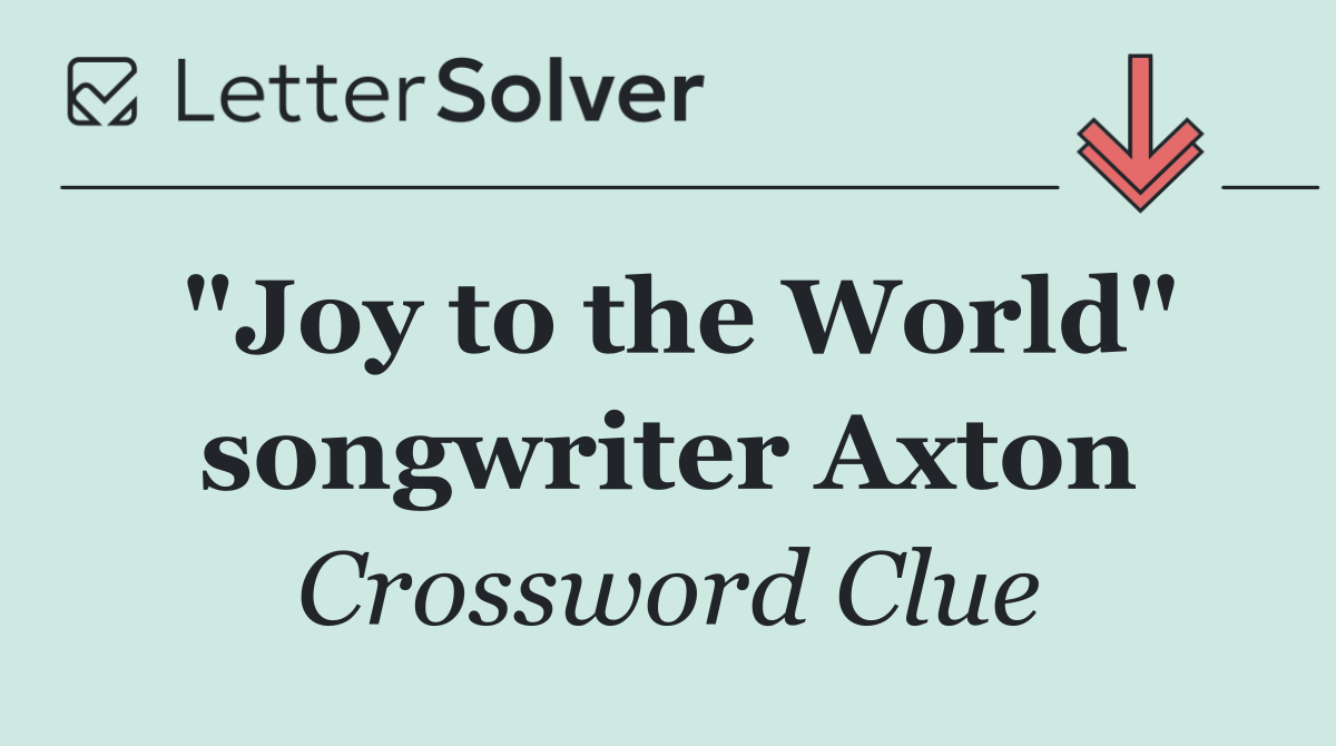 "Joy to the World" songwriter Axton