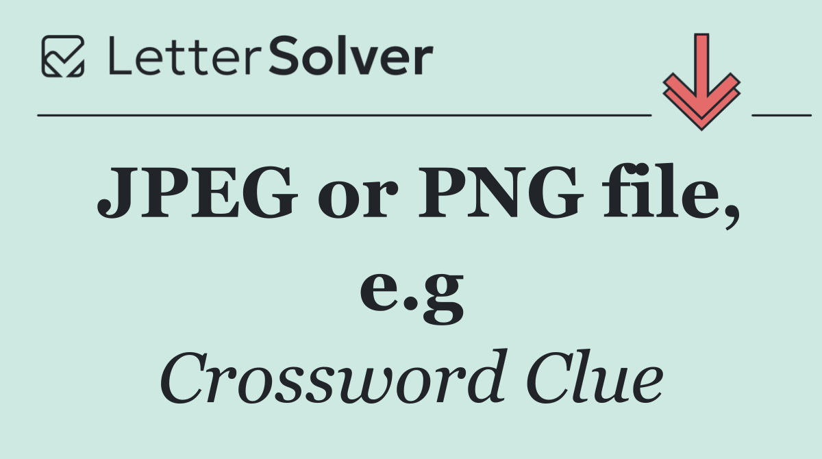 JPEG or PNG file, e.g