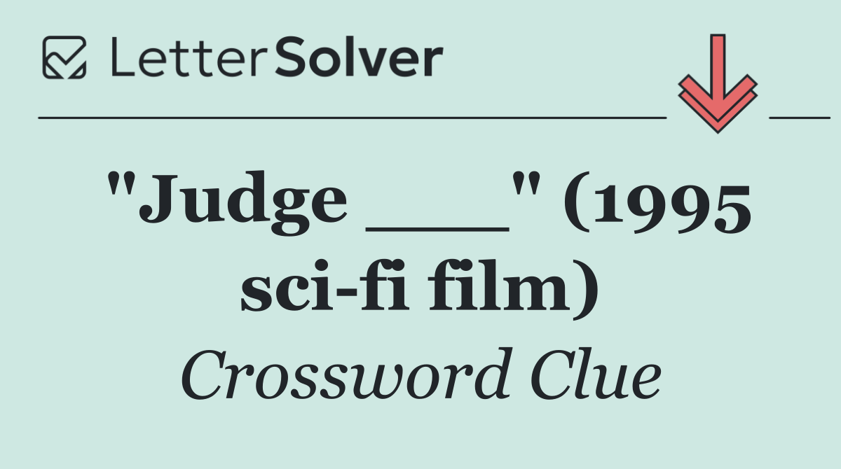 "Judge ___" (1995 sci fi film)
