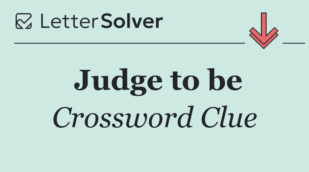 Judge to be