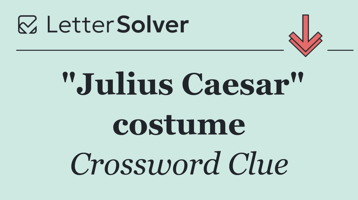 "Julius Caesar" costume